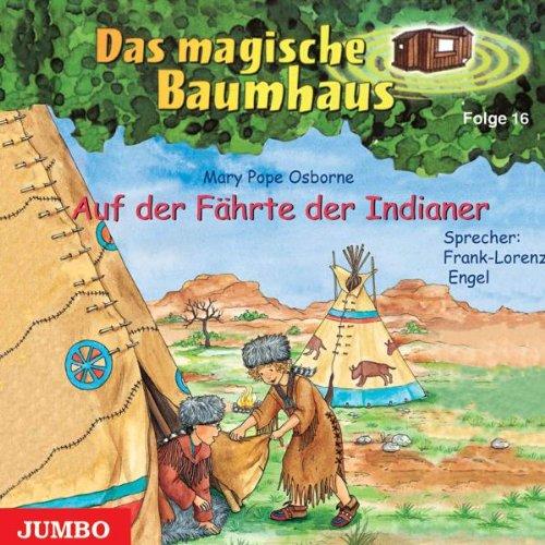 Das Magische Baumhaus 16/Indianer,auf der Fährte d