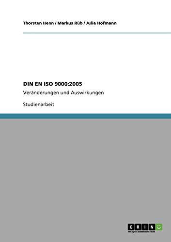 Qualitätsmanagementsysteme. Grundlagen und Begriffe: DIN EN ISO 9000:2005: Veränderungen und Auswirkungen