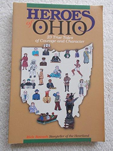 Heroes of Ohio: 23 True Tales of Courage and Character