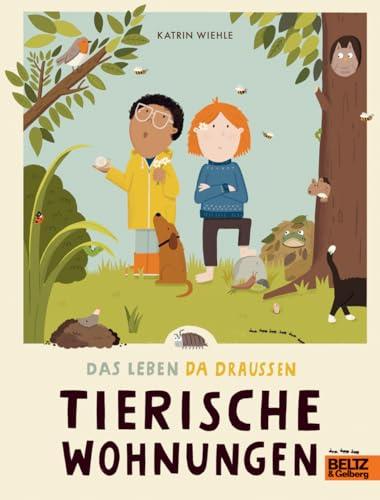 Das Leben da draußen - Tierische Wohnungen: Vierfarbiges Bilderbuch