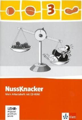 Der Nussknacker. Ausgabe für Sachsen, Rheinland-Pfalz und das Saarland / Mein Arbeitsheft mit CD-ROM 3. Schuljahr. Ausgabe für Sachsen