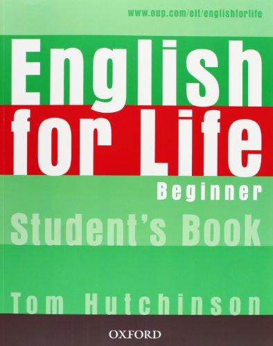 English for Life Beginner: Student's Book: General English Four-skills Course for Adults