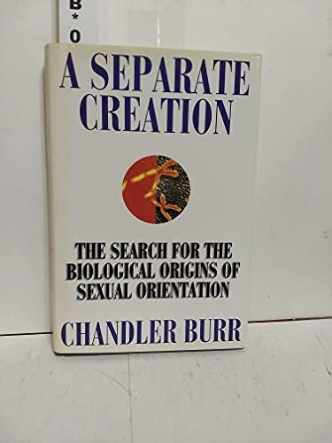 A Separate Creation: The Search for the Biological Origins of Sexual Orientation