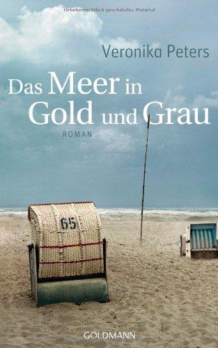 Das Meer in Gold und Grau: Roman