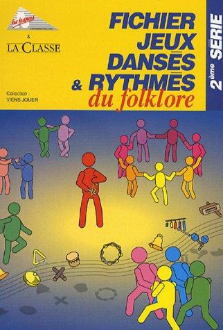 Fichier jeux dansés et rythmés du folklore : 2e série