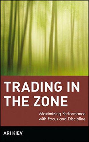 Trading in the Zone: How to Master the New Electronic Markets: Maximizing Performance with Focus and Discipline (Wiley Trading Series)