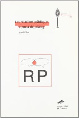 Les relacions públiques, ciència del diàleg (Diversitas, Band 6)