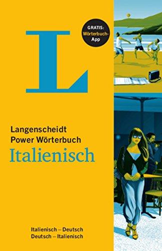 Langenscheidt Power Wörterbuch Italienisch - Buch und App: Italienisch-Deutsch/Deutsch-Italienisch (Langenscheidt Power Wörterbücher)