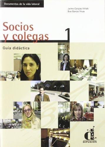 Socios y colegas : documentos de la vida laboral. Vol. 1. Guia didactica