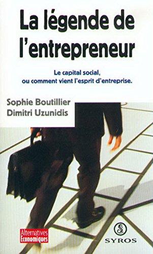 La légende de l'entrepreneur : comment l'esprit d'entreprise vient à la société