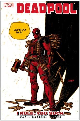 Deadpool - Volume 6: I Rule, You Suck