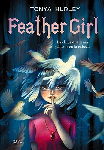 Feather girl: La chica que tenía pájaros en la cabeza (Sin límites)