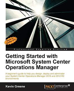 Getting Started with Microsoft System Center Operations Manager (English Edition)