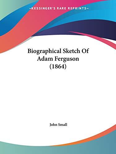 Biographical Sketch Of Adam Ferguson (1864)