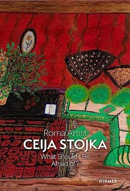 Roma Artist Ceija Stojka: What Should I Be Afraid of?