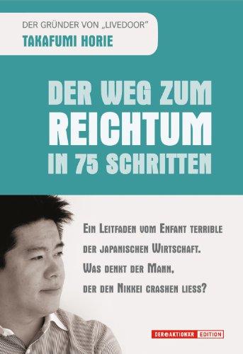 Der Weg zum Reichtum in 75 Schritten: Ein Leitfaden vom Enfant Terrible der japanischen Wirtschaft. Was denkt der Mann, der den Nikkei crashen liess?