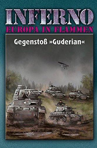 Inferno – Europa in Flammen, Band 2: Gegenstoß »Guderian«