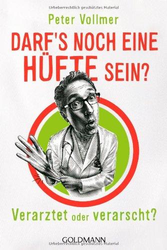 Darf's noch eine Hüfte sein?: Verarztet oder verarscht?