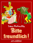 Bitte freundlich!