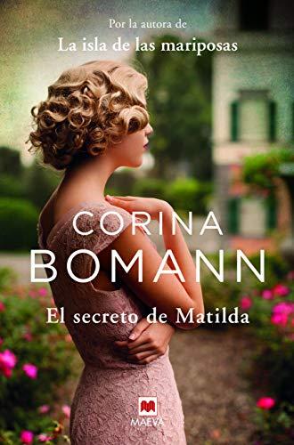 El secreto de Matilda: Por la autora de La isla de las mariposas (Grandes Novelas)