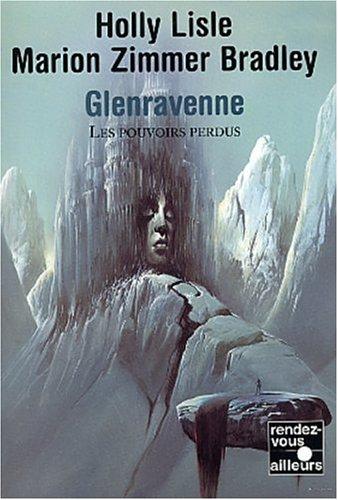 Les pouvoirs perdus. Vol. 1. Glenravenne