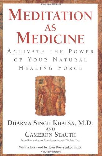 Meditation As Medicine: Activate the Power of Your Natural Healing Force