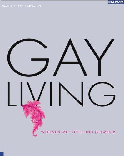 Gay Living: Wohnen mit Style und Glamour