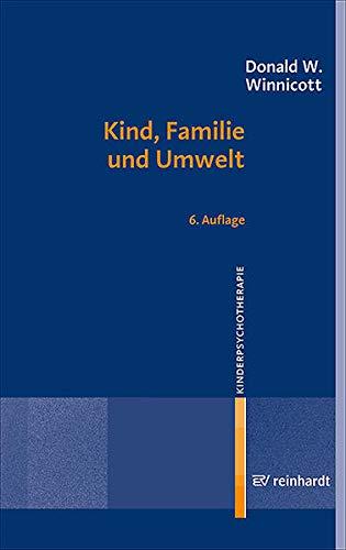 Kind, Familie und Umwelt (Beiträge zur Kinderpsychotherapie)