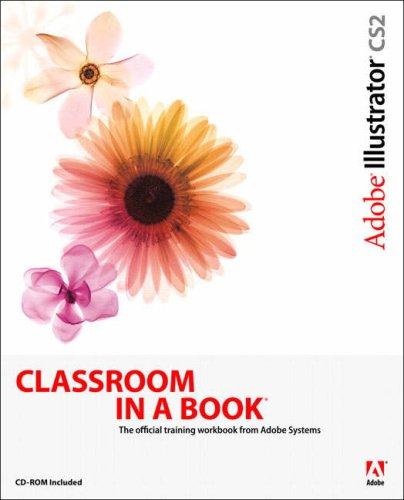 Adobe Illustrator CS2 Classroom in a Book. (Classroom in a Book (Adobe))