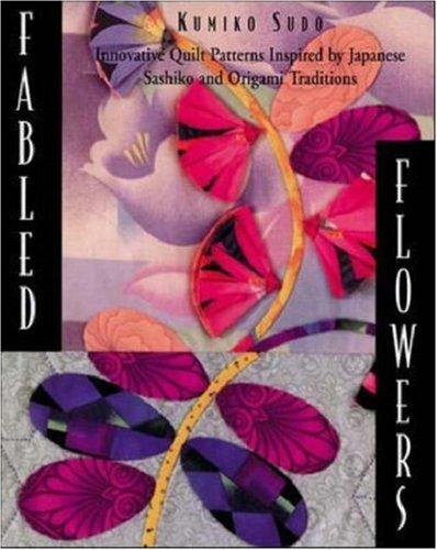 Fabled Flowers (NTC Quilt Digest Press books)