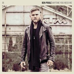 Ben Poole - Anytime You Need Me