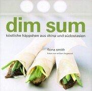 Dim Sum: Köstliche Häppchen aus China und Südostasien