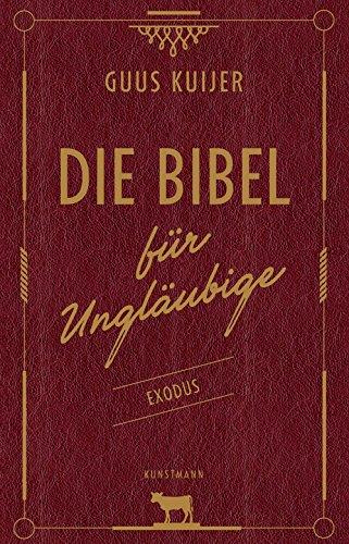 Die Bibel für Ungläubige  Exodus