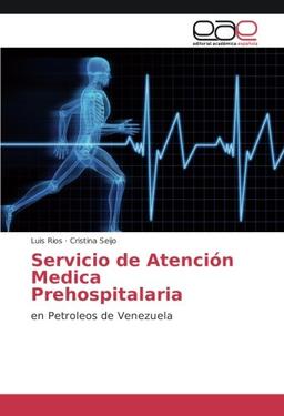 Servicio de Atención Medica Prehospitalaria: en Petroleos de Venezuela