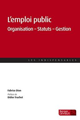 L'emploi public : organisation, statuts, gestion