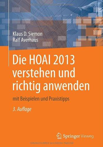 Die HOAI 2013 verstehen und richtig anwenden: mit Beispielen und Praxistipps