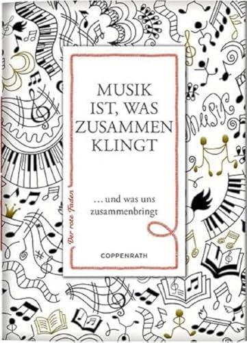 Musik ist, was zusammen klingt: ... und was uns zusammenbringt (Der rote Faden, 195, Band 195)