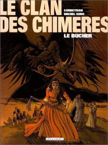 Le clan des chimères. Vol. 2. Bûcher