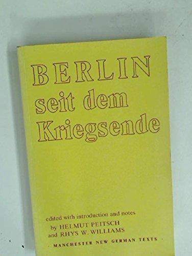 Berlin Seit Dem Kriegsende (Manchester New German Texts)