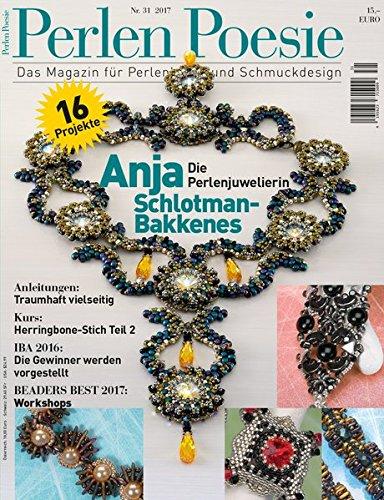 Perlen Poesie 31 (deutsch): Das Magazin für Perlenkunst | Die Nummer 1 in Europa (Perlen Poesie (deutsch) / Das Magazin für Perlenkunst Die Nummer 1 in Europa)