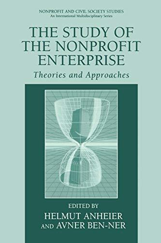 The Study of Nonprofit Enterprise: Theories And Approaches (Nonprofit and Civil Society Studies)