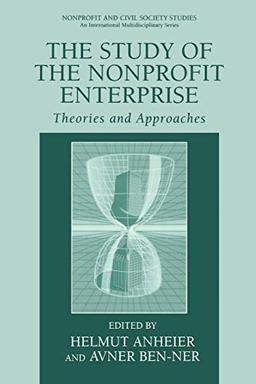 The Study of Nonprofit Enterprise: Theories And Approaches (Nonprofit and Civil Society Studies)