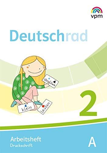 Deutschrad 2: Arbeitsheft Druckschrift Klasse 2 (Deutschrad. Ausgabe ab 2018)