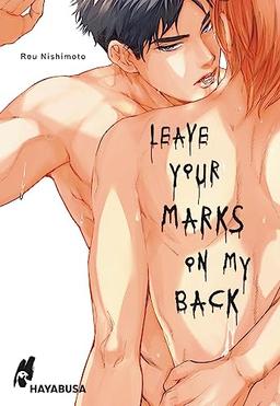 Leave Your Marks on my Back: Hocherotischer Yaoi-Manga ab 18 über einen jungen Barkeeper!