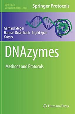 DNAzymes: Methods and Protocols (Methods in Molecular Biology, 2439, Band 2439)