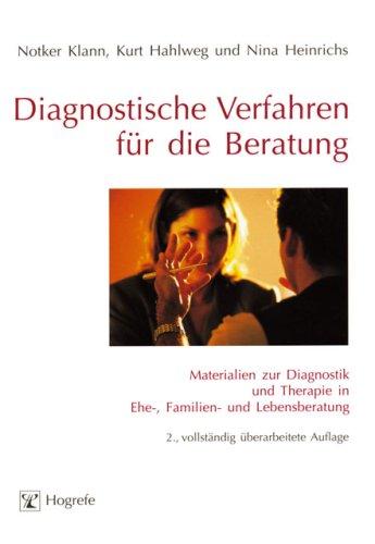 Diagnostische Verfahren für die Beratung: Materialien zur Diagnostik und Therapie in Ehe-, Familien- und Lebensberatung