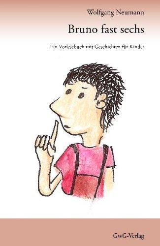 Bruno fast sechs: Ein Vorlesebuch mit Geschichten für Kinder