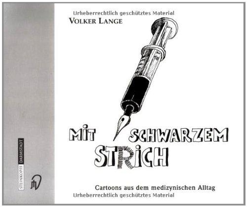 Mit schwarzem St(r)ich. Cartoons aus dem medizynischen Alltag