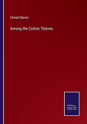 Among the Cotton Thieves