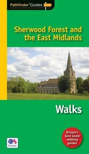 Pathfinder Sherwood Forest & the East Midlands: Walks (Pathfinder Guides)